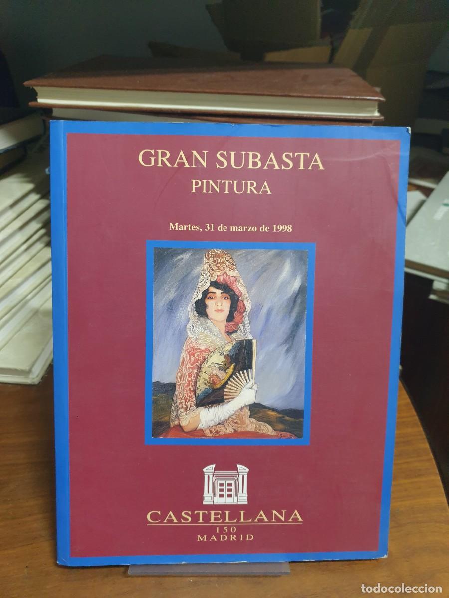 Libros: Gran Subasta Pintura (31 de marzo de 1998) Subastas Castellana 150 (Madrid)
