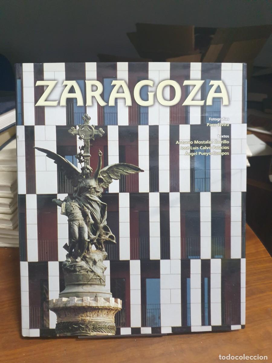 Libros: Zaragoza (Edici&oacute;n institucional) Fotograf&iacute;as: Paco Elvira / Ed. Lunwerg & Ayuntamiento de Zaragoza