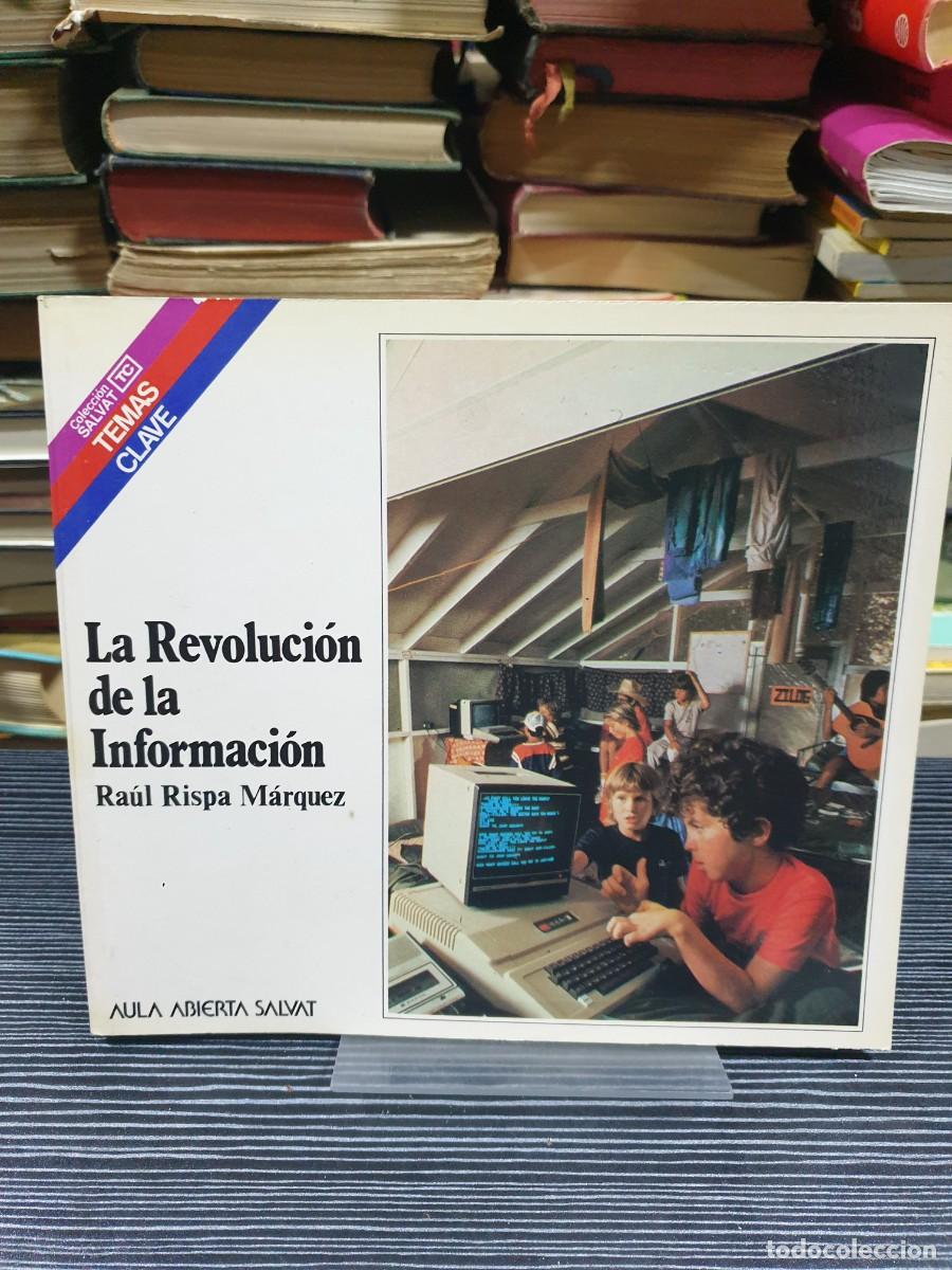 Libros: La Revoluci&oacute;n de la Informaci&oacute;n Ra&uacute;l Rispa M&aacute;rquez / Aula Abierta Salvat