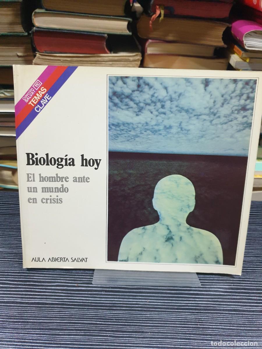 Libros: Biolog&iacute;a hoy: El hombre ante un mundo en crisis Aula Abierta Salvat (Temas Clave)