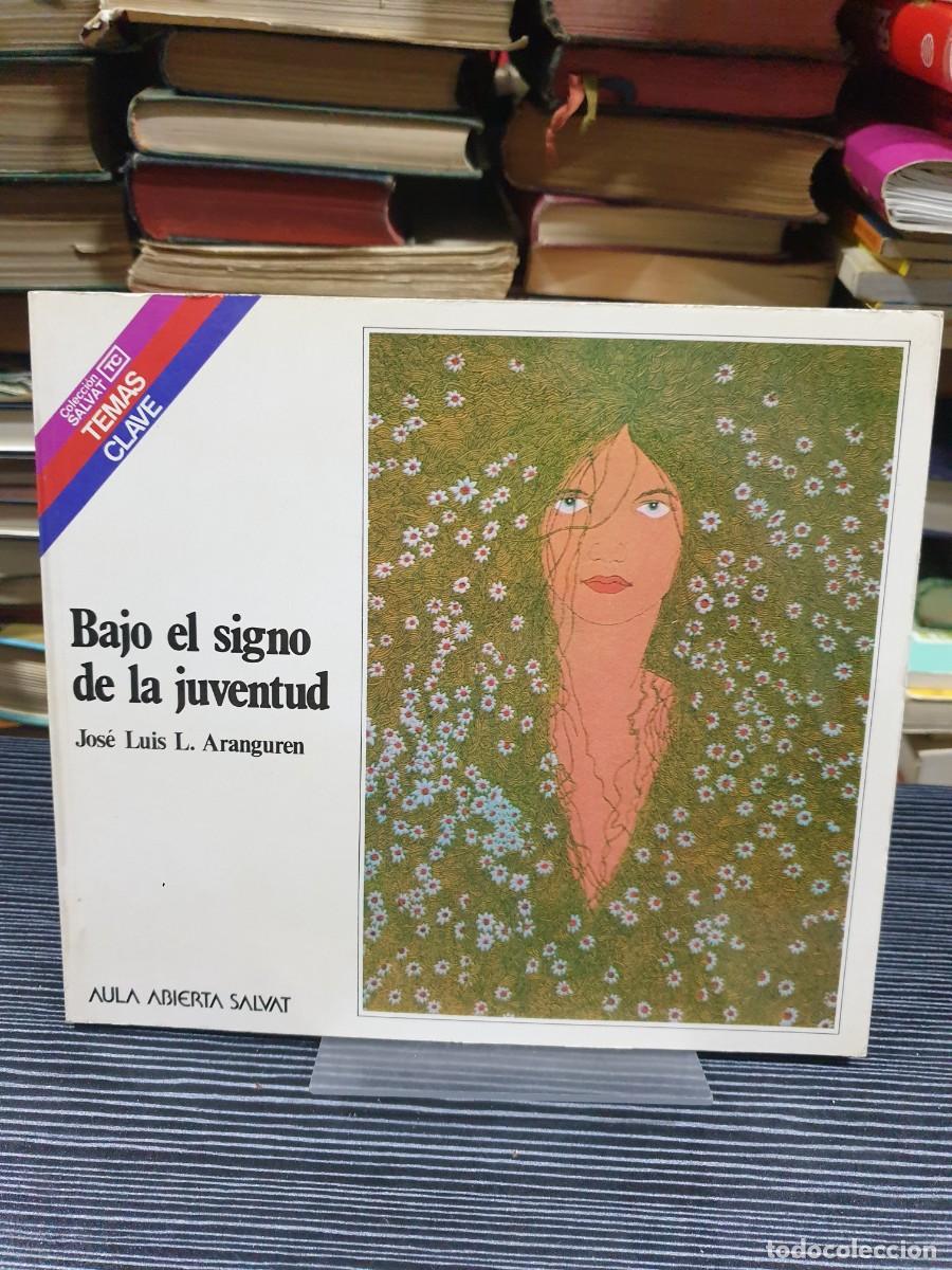Libros: Bajo el signo de la juventud Jos&eacute; Luis L. Aranguren / Aula Abierta Salvat