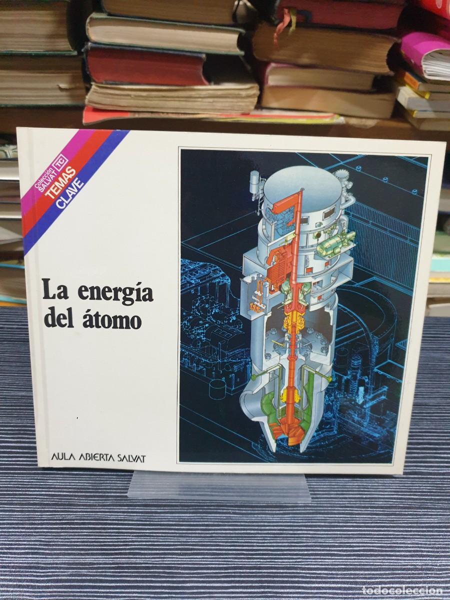 Libros: La energ&iacute;a del &aacute;tomo Aula Abierta Salvat (Temas Clave)