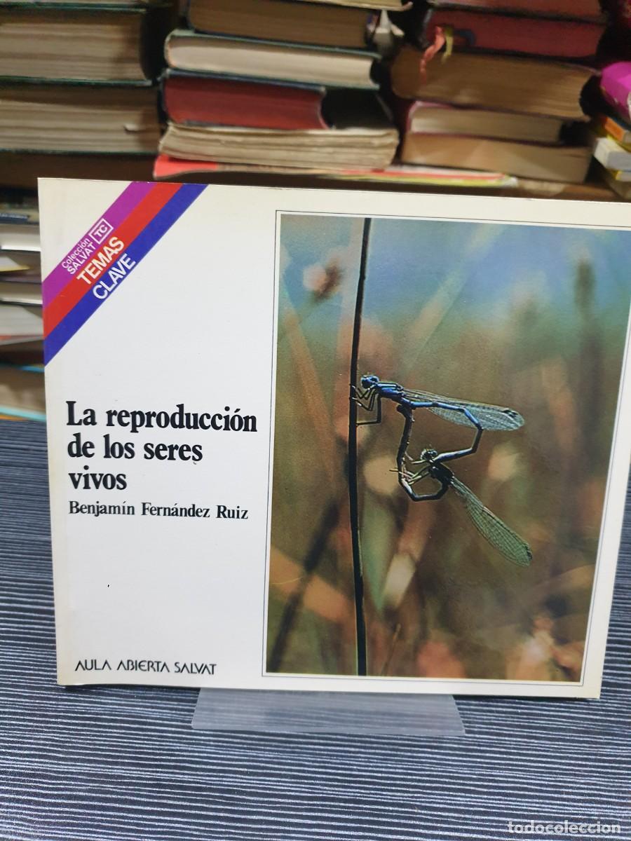 Libros: La reproducci&oacute;n de los seres vivos Benjam&iacute;n Fern&aacute;ndez Ruiz / Aula Abierta Salvat