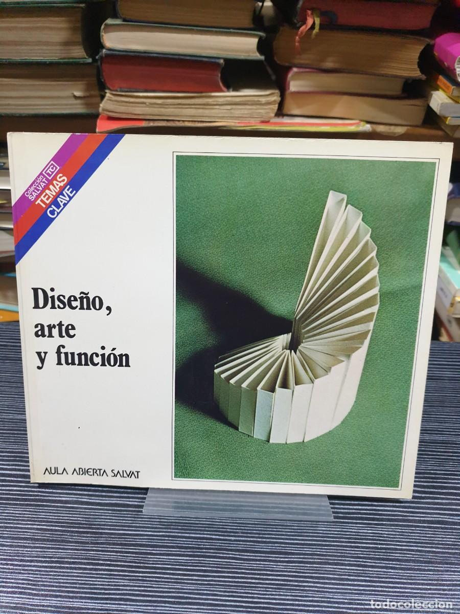 Libros: Dise&ntilde;o, arte y funci&oacute;n Aula Abierta Salvat (Temas Clave)