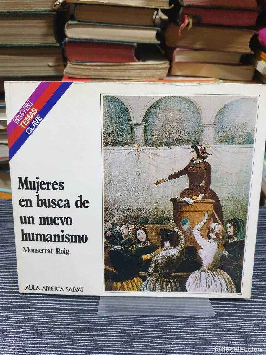 Libros: Mujeres en busca de un nuevo humanismo Montserrat Roig / Aula Abierta Salvat