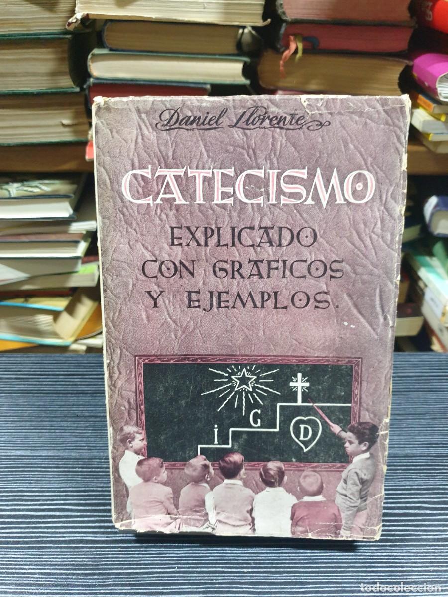 Libros: Catecismo explicado con gr&aacute;ficos y ejemplos Daniel Llorente