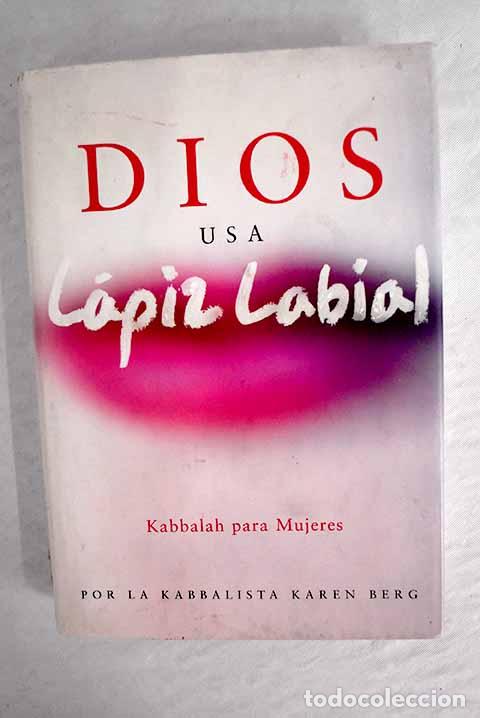 Libros: Dios usa l&aacute;piz labial.- Berg, Karen