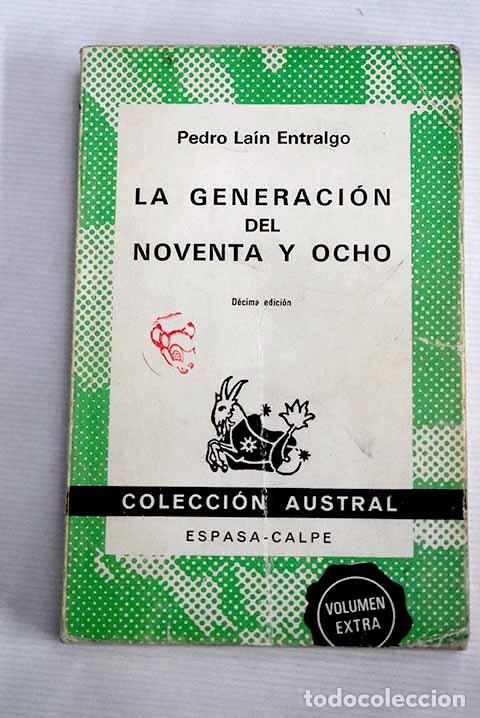 Libros: La generaci&oacute;n del noventa y ocho.- La&iacute;n Entralgo, Pedro