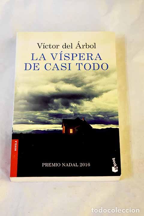 Libros: La v&iacute;spera de casi todo.- &Aacute;rbol, V&iacute;ctor del