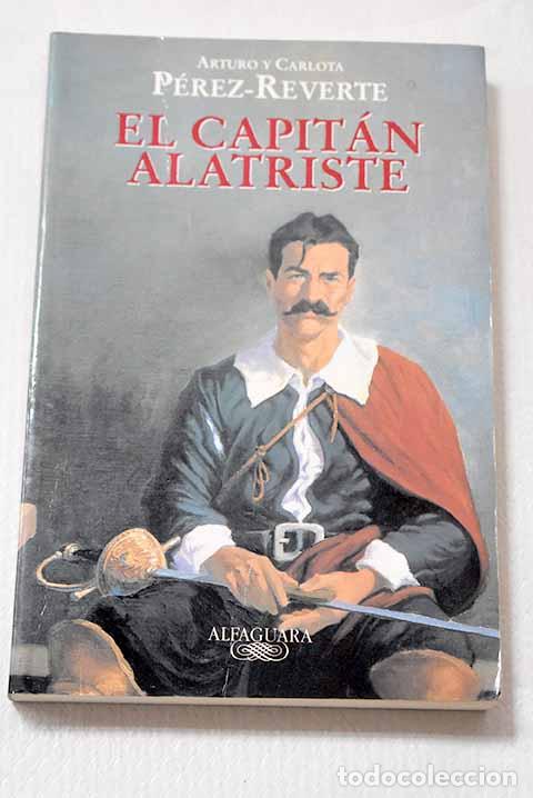 Libros: El capit&aacute;n Alatriste.- P&eacute;rez-Reverte, Arturo