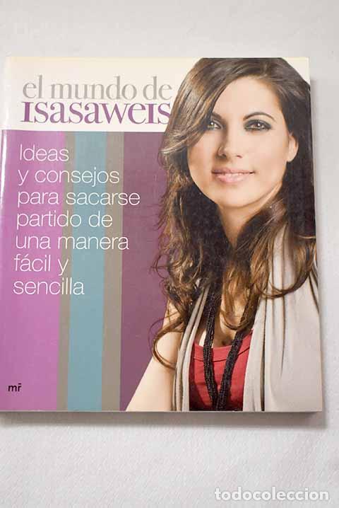 Libros: El mundo de Isasaweis: ideas y consejos para sacarse partido de una manera f&aacute;cil y sencilla