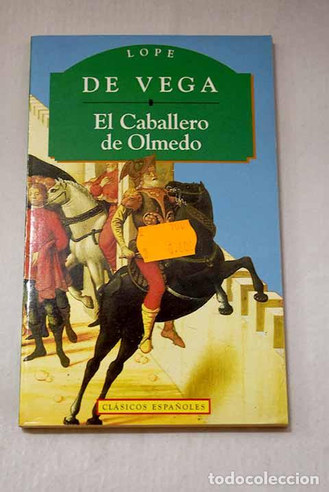 Libros: El caballero de Olmedo.- Vega, Lope de