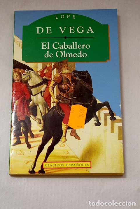 Libros: El caballero de Olmedo.- Vega, Lope de