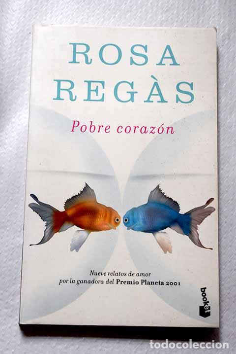 Libros: Pobre coraz&oacute;n: Regas, Rosa.- Regas, Rosa