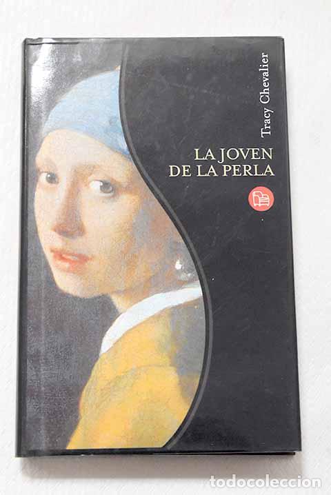 Libros: La joven de la perla.- Chevalier, Tracy