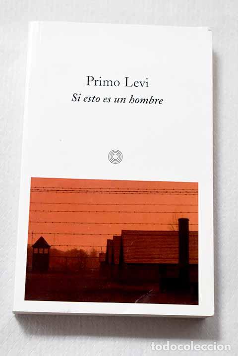 Libros: Si esto es un hombre.- Levi, Primo