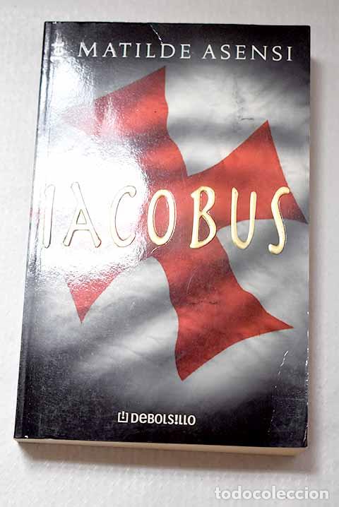 Libros: Iacobus: Asensi, Matilde.- Asensi, Matilde