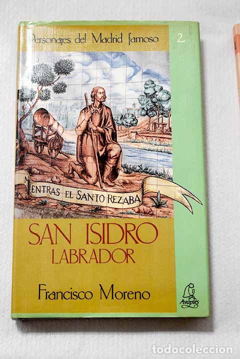 Libros: San Isidro labrador: Moreno, Francisco.- Moreno, Francisco
