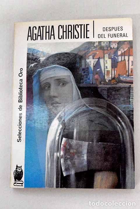 Libros: Despu&eacute;s del funeral: Christie, Agatha.- Christie, Agatha