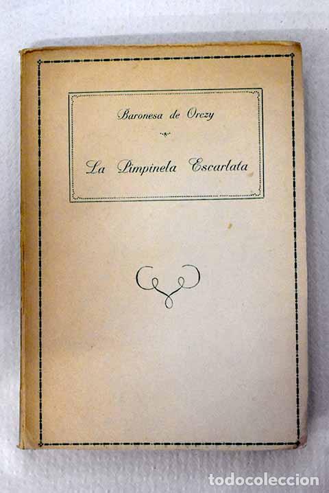 Libros: La Pimpinela escarlata.- Baronesa de Orczy