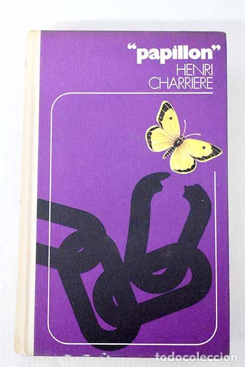 Libros: Papillon: Charriere, Henri.- Charriere, Henri