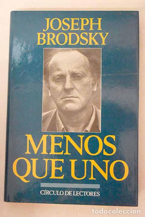Libros: Menos que uno: Brodsky, Joseph.- Brodsky, Joseph