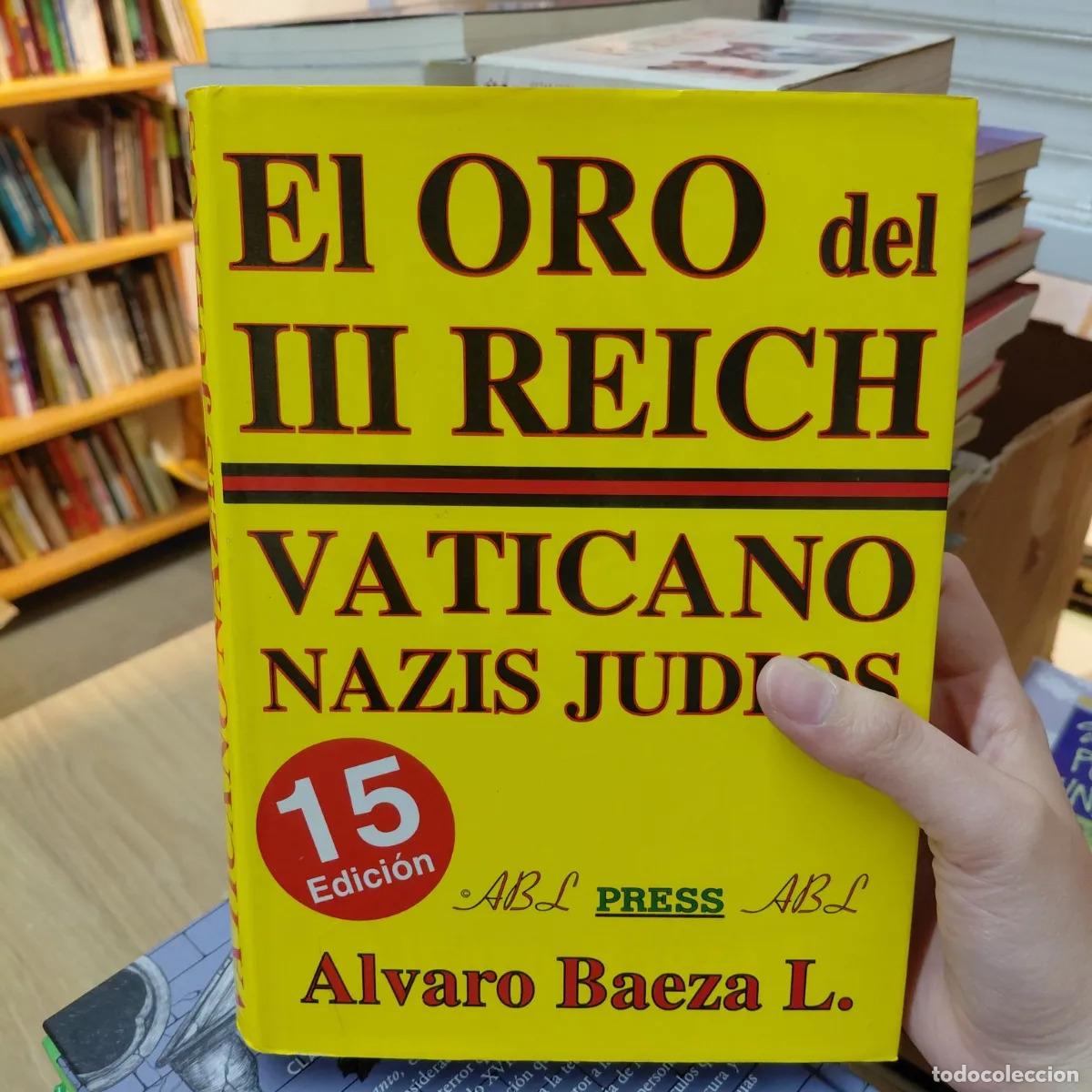 B&uuml;cher: El oro del III reich - Alvaro Baeza L.