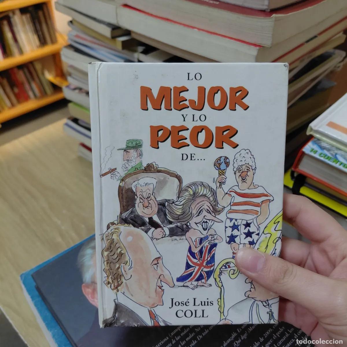 Libri di seconda mano: Lo mejor y lo peor de... - Jose Luis Coll