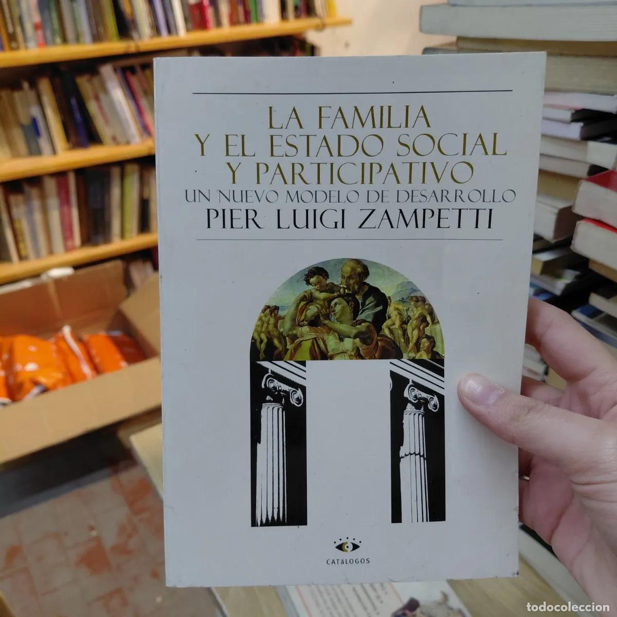 Libri di seconda mano: La familia y el Estado social y participativo (det.) - Pier Luigi Zampetti