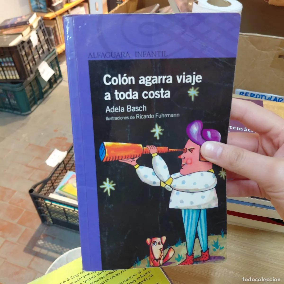 B&uuml;cher: Colon agarra viaje a toda costa (det.) - Adela Basch