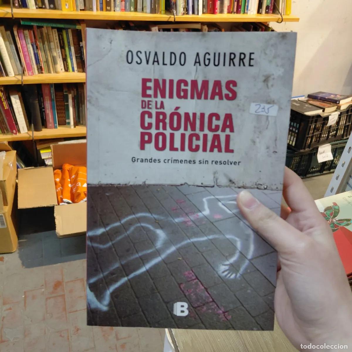 B&uuml;cher: Enigmas de la cronica policial - Osvaldo Aguirre