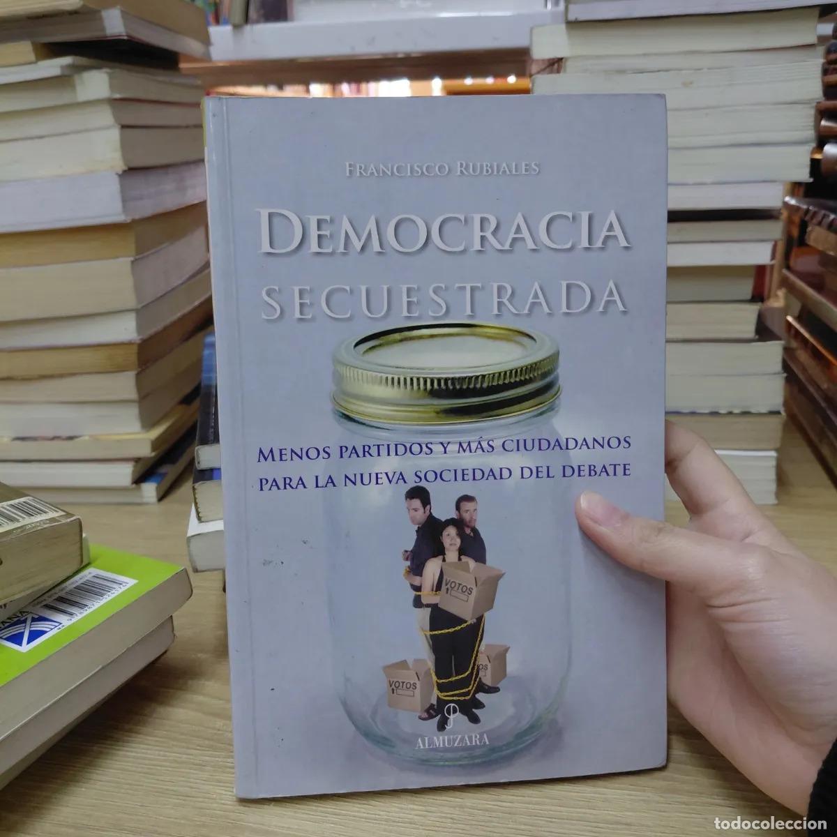 Libros: Democracia secuestrada - Francisco Rubiales - Foto 1