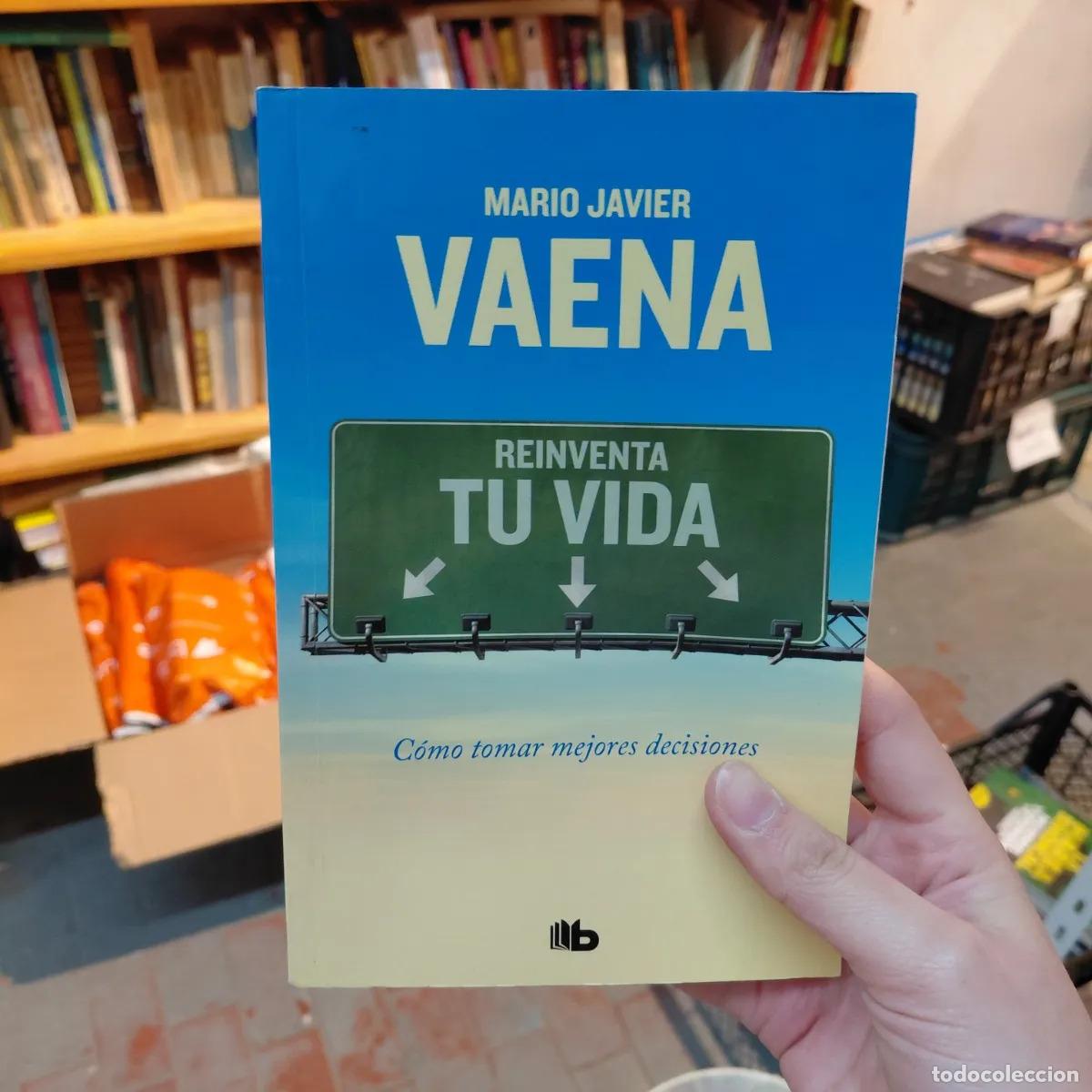 Libros: Reinventa tu vida - Mario Javier Vaena