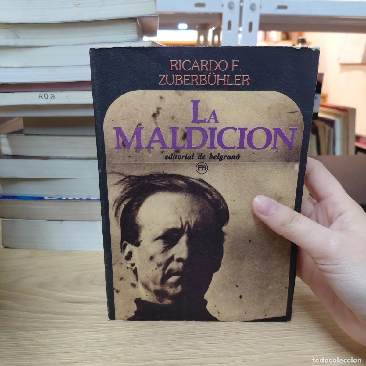 Libri di seconda mano: La maldicion - Ricardo F. Zuberbuhler