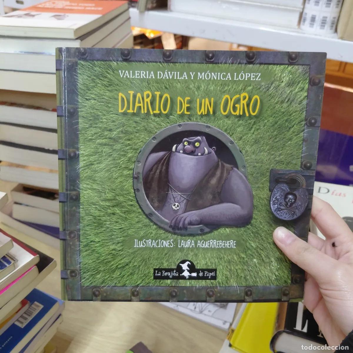 Libri di seconda mano: Diario de un ogro - Valeria Davila, monica Lopez