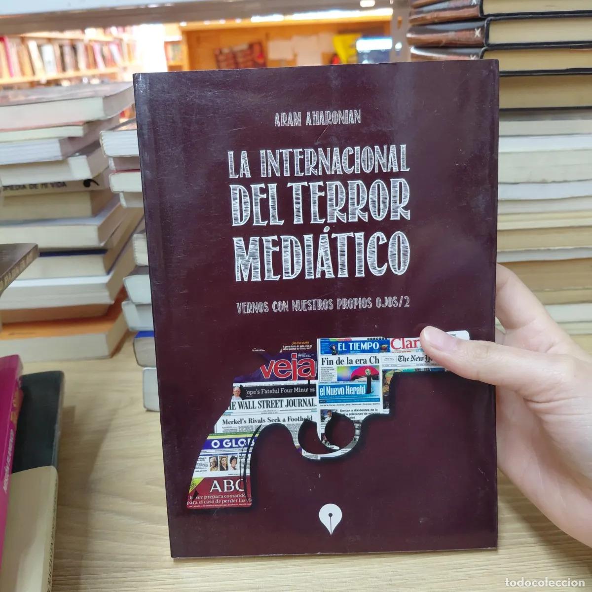 Libri di seconda mano: La internacional del terror mediatico (det.) - Aram Aharonian
