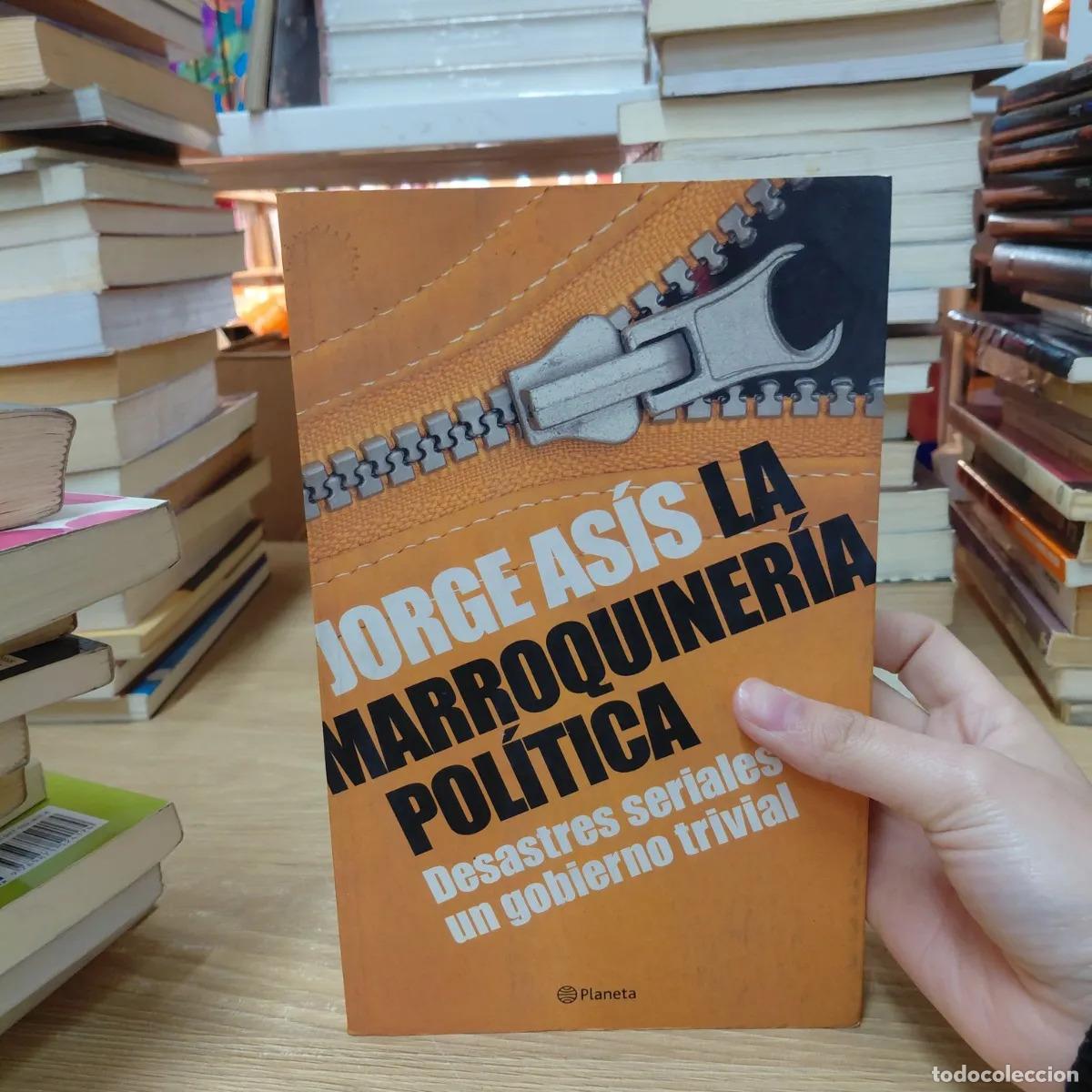 Libri di seconda mano: La marroquineria politica - Jorge Asis