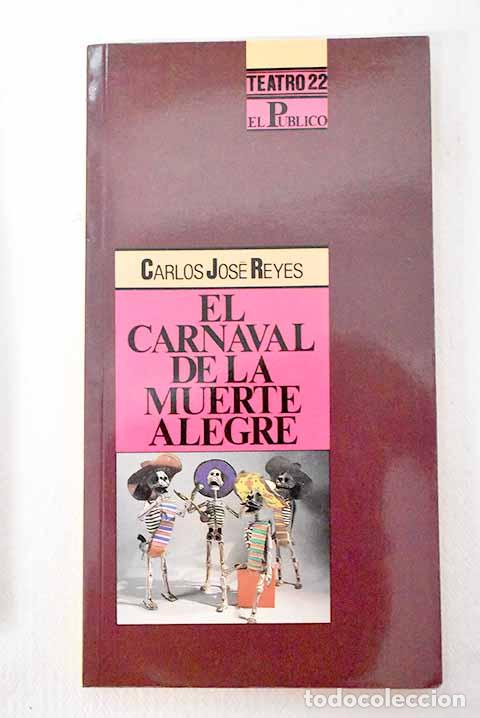 Libros: El carnaval de la muerte alegre: (periplo de Balboa y Pedrarias).- Reyes, Carlos Jos&eacute;