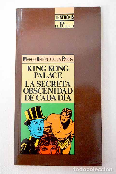 Libros: King Kong Palace o el exilio de Tarz&aacute;n: . La secreta Obscenidad de cada d&iacute;a