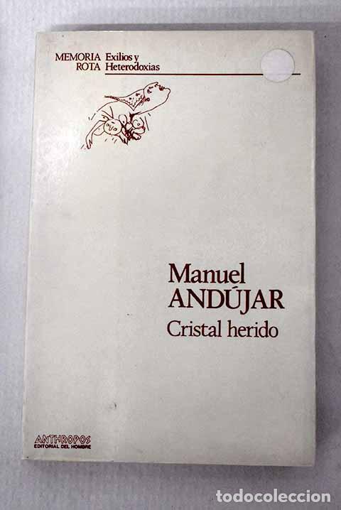 Libros: Cristal herido: And&uacute;jar, Manuel.- And&uacute;jar, Manuel
