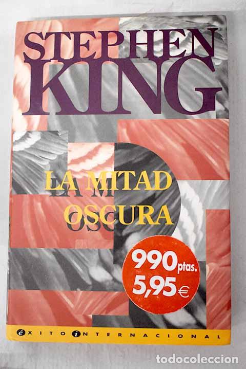 Libros: La mitad oscura: King, Stephen.- King, Stephen