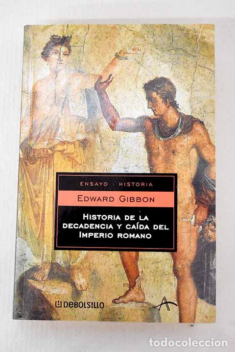 Libros: Historia de la decadencia y ca&iacute;da del Imperio Romano.- Gibbon, Edward