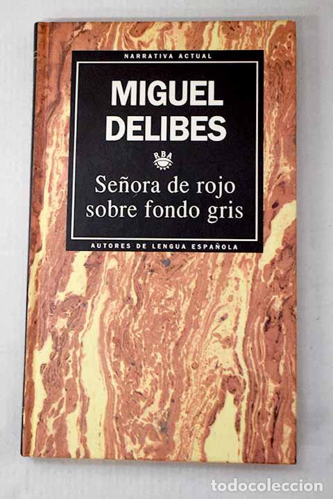 Libros: Se&ntilde;ora de rojo sobre fondo gris.- Delibes, Miguel