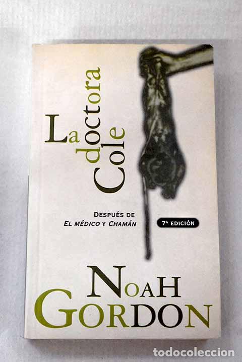 B&uuml;cher: La doctora Cole: Gordon, Noah.- Gordon, Noah