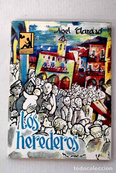 B&uuml;cher: Los herederos: Cr&oacute;nicas de Avellanejo.- Claras&oacute;, Noel