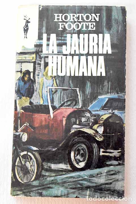 Libros: La jaur&iacute;a humana: Foote, Horton.- Foote, Horton