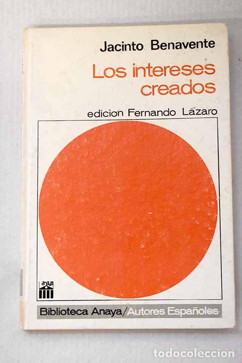 Libros: Los intereses creados.- Benavente, Jacinto