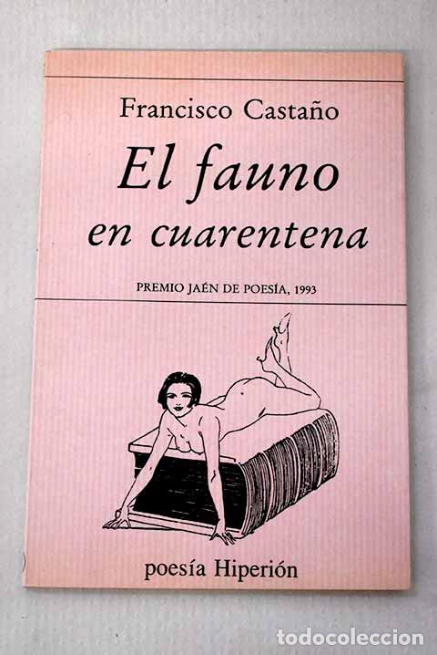 Libros: El fauno en cuarentena.- Casta&ntilde;o, Francisco