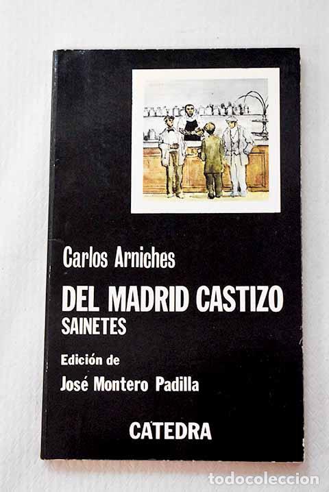 Libros: Del Madrid castizo: sainetes.- Arniches, Carlos