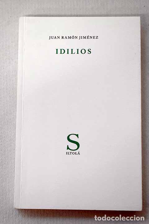 Libros: Idilios: Jim&eacute;nez, Juan Ram&oacute;n.- Jim&eacute;nez, Juan Ram&oacute;n